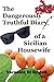 The Dangerously Truthful Diary of a Sicilian Housewife by Veronica Di Grigoli