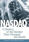 Nasdaq: A History of the Market That Changed the World