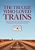The Truckie Who Loved Trains