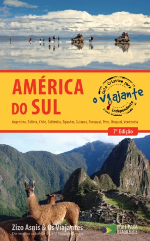 Guia Criativo Para o Viajante Independente na América do Sul