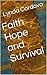 Faith Hope and Survival