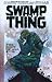 Swamp Thing by Mark Millar, Vol. 1: The Root of All Evil