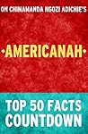 Americanah by Top 50 Facts Americanah by Top 50 Facts