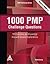 1000 Pmp Challenge Questions: Volume 5: Based on Pmbok