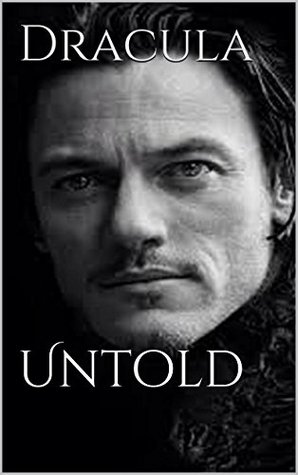 Dracula: Untold (Kindle Edition)