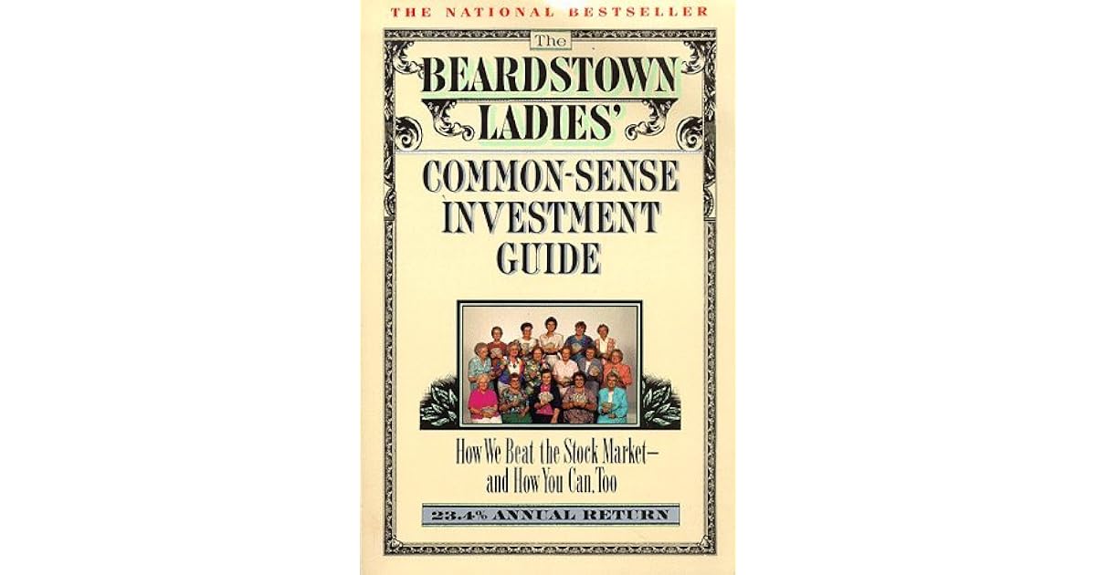 The Beardstown Ladies' CommonSense Investment Guide How We Beat the