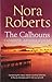 The Calhouns: Catherine, Amanda and Lilah (The Calhoun Women #1-3)