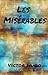 Les Misérables by Victor Hugo Les Misérables by Victor Hugo