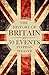 The History of Britain in 50 Events by Stephan Weaver