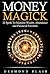 Magick: Money Magick: 32 Spells To Manifest Wealth, Abundance and Financial Freedom