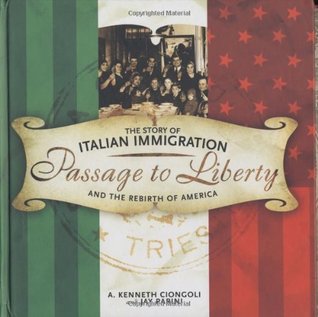Passage to Liberty: The Story of Italian Immigration and the Rebirth of America (Hardcover)