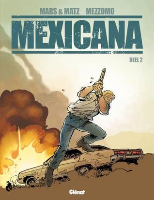 Mexicana: Deel 2 (Mexicana, #2)