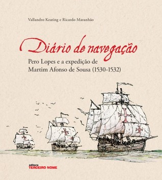 Diário de navegação - Pero Lopes e a expedição de Martim Afonso de Sousa (1530-1532)