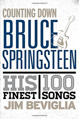 Counting Down Bruce Springsteen: His 100 Finest Songs (Hardcover)
