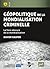 Géopolitique de la mondialisation criminelle : La face obscure de la mondialisation