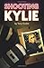 Shooting Kylie
