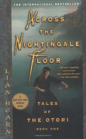 Across the Nightingale Floor (Tales of the Otori, #1)