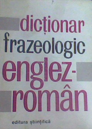 Dicţionar frazeologic englez-român