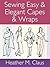 Sewing Easy & Elegant Capes & Wraps by Heather Claus