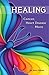 Healing: Cancer, Heart Disease, and Depression