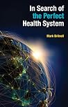 In Search of the Perfect Health System