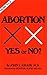 Abortion: Yes or No?