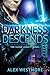 Darkness Descends (The Silv...