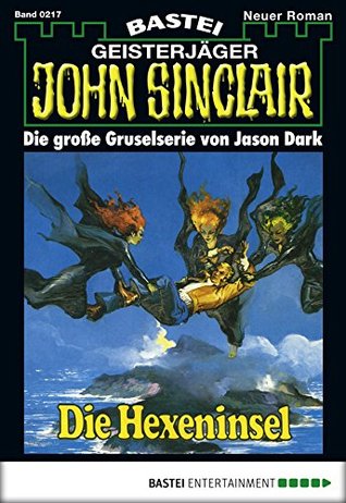 John Sinclair 217: Die Hexeninsel (2. Teil) (German Edition)