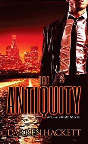 The Antiquity: An L.A. Crime Novel (Kindle Edition)