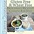 Gluten Free Deliciously Healthy Cooking For Two, Essential Guide to Gluten & Wheat Free Diet Meals for 2 Recipe Cookbook 50+ Easy Healthy Eating Recipes ... Disease & Gluten Intolerance Cook Books 3)