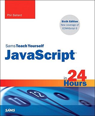 JavaScript in 24 Hours, Sams Teach Yourself (Kindle Edition)