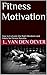 Fitness Motivation: How to ...