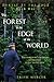 The Forest at the Edge of the World