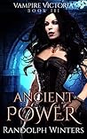 Ancient Power (Vampire Victoria Book 3) Ancient Power (Vampire Victoria Book 3)