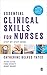 Essential Clinical Skills for Nurses: Step by Step