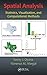 Spatial Analysis: Statistics, Visualization, and Computational Methods