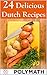 24 Delicious Dutch Recipes:...
