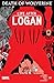 Death of Wolverine by Jeff Loveness Death of Wolverine by Jeff Loveness