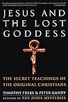 Jesus and the Lost Goddess: The Secret Teachings of the Original Christians Book cover for Jesus and the Lost Goddess: The Secret Teachings of the Original Christians