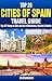 Top 20 Box Set: Cities of Spain Travel Guide