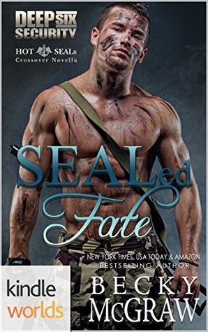 SEALed Fate (Hot SEALs; Deep Six Security, #0.5)