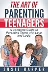 The Art of Parenting Teenagers by Susie  Harper