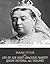Life of Her Most Gracious Majesty Queen Victoria: All Volumes