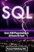 SQL: Learn SQL DataBase Programming in 24 hours Or Less! (sql, mysql, sql server, php mysql, php and mysql web development, sql 2012, sql cookbook)