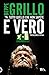 Tutto quello che non sapete è vero by Beppe Grillo