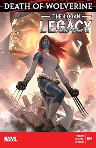 Death of Wolverine: The Logan Legacy #6 (Kindle Edition)