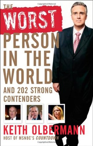 The Worst Person in the World: And 202 Strong Contenders (Hardcover)