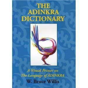 The Adinkra dictionary: A visual primer on the language of Adinkra (Paperback)