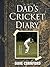 Dad's Cricket Diary: The St...