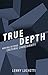 True Depth: Moving Beyond C...